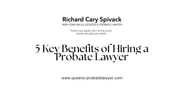 5 key benefits of hiring a probate lawyer