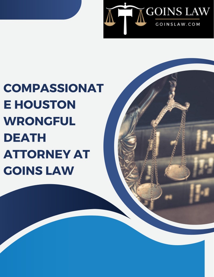 compassionat e houston wrongful death attorney