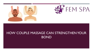 How Couple Massage Can Strengthen Your Bond