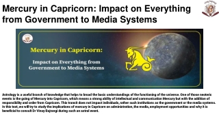 Mercury in Capricorn_ Impact on Everything from Government to Media Systems