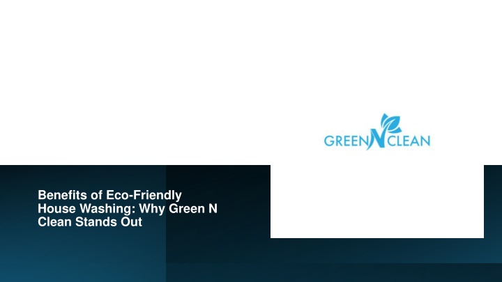 benefits of eco friendly house washing why green n clean stands out