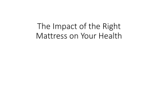 The Impact of the Right Mattress on Your Health