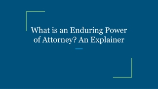 What is an Enduring Power of Attorney? An Explainer