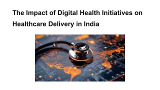 The Impact of Digital Health Initiatives on Healthcare Delivery in India