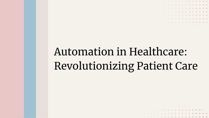 automation in healthcare revolutionizing patient