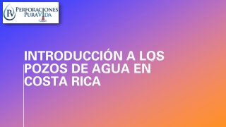 Introducción a los Pozos de Agua en Costa Rica