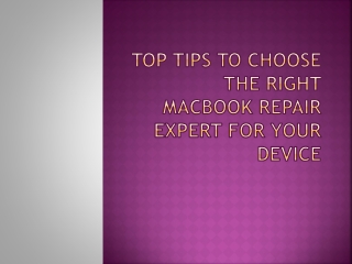 Top Tips to Choose the Right MacBook Repair Expert for Your Device