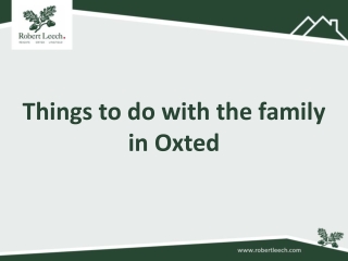 Things to do with the family in Oxted