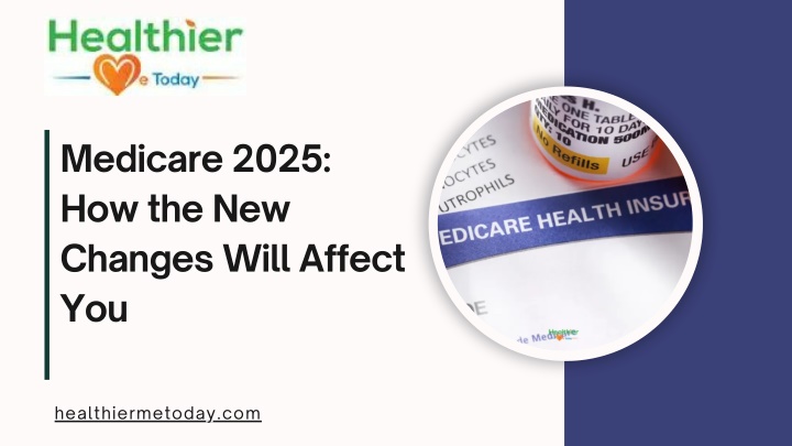 medicare 2025 how the new changes will affect you