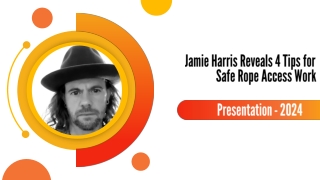 Jamie Harris Reveals 4 Tips for Safe Rope Access Work