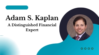 Adam S. Kaplan - A Distinguished Financial Expert