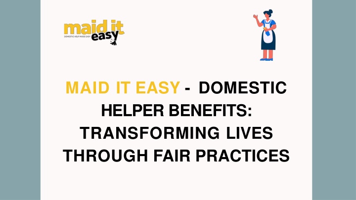 maid it easy domestic helper benefits