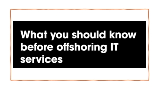 What you should know before offshoring IT services