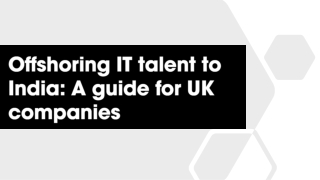 Offshoring IT talent to India - A guide for UK companies