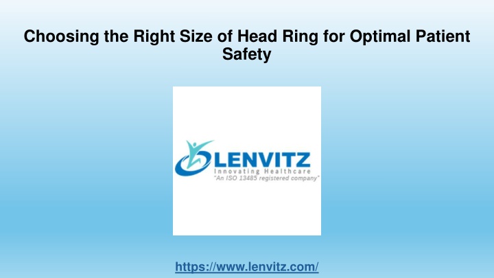 choosing the right size of head ring for optimal patient safety