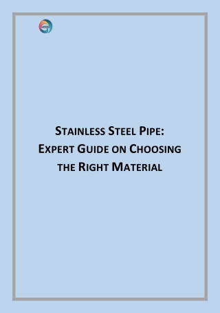 STAINLESS STEEL PIPE EXPERT GUIDE ON CHOOSING THE RIGHT MATERIAL