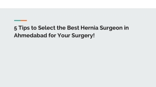 5 tips to select the best hernia surgeon in ahmedabad for your surgery