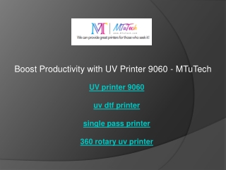 Boost Productivity with UV Printer 9060  MTuTech