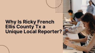 Ricky French Ellis County Tx's Ability to Unite Communities