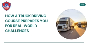 How a Truck Driving Course Prepares You for Real-World Challenges