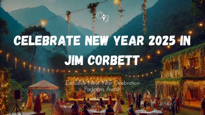 celebrate new year 2025 in jim corbett