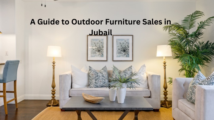 a guide to outdoor furniture sales in jubail