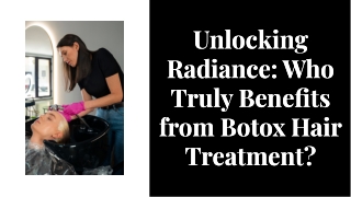 Botox Hair Treatment Who Can Benefit the Most from It