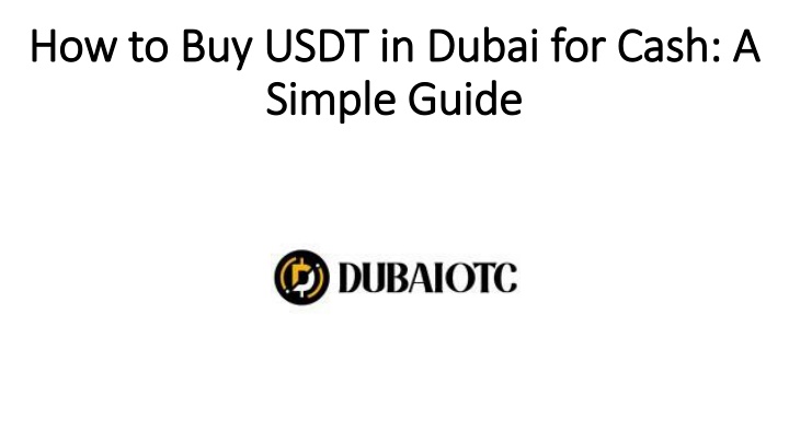 how to buy usdt in dubai for cash a simple guide