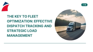 The Key to Fleet Optimization: Effective Dispatch Tracking and Strategic Load Ma