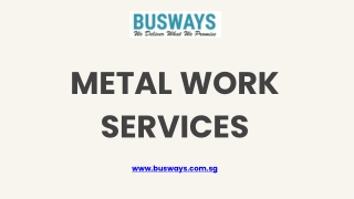 Metal Work Services - busways.com.sg