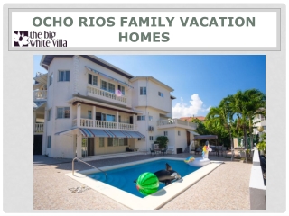 ocho rios family vacation homes