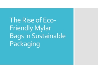 the rise of eco friendly mylar bags in sustainable packaging
