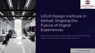 UI/UX Design Institute in Mohali: Shaping the Future of Digital Experiences
