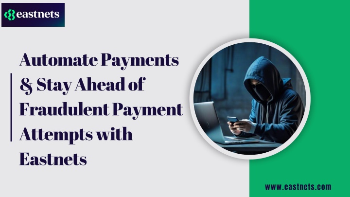 automate payments stay ahead of fraudulent