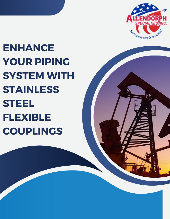 enhance your piping system with stainless steel