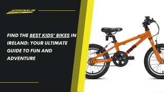 Find the Best Kids’ Bikes in Ireland: Your Ultimate Guide to Fun and Adventure