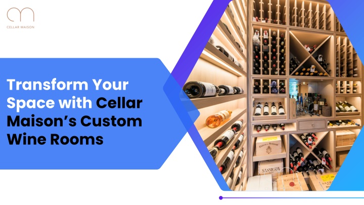 transform your space with cellar maison s custom