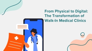 From Physical to Digital The Transformation of Walk-In Medical Clinics