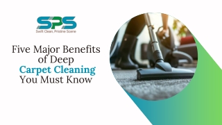 Five Major Benefits of Deep  Carpet Cleaning You Must Know