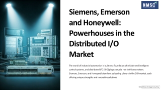 Siemens Emerson and Honeywell Powerhouses in the Distributed IO Market