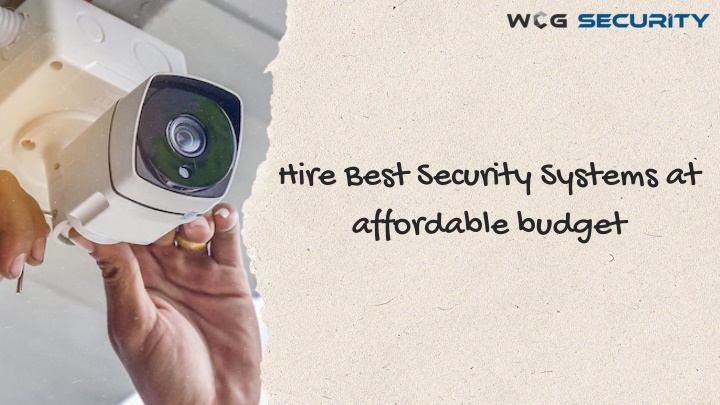 hire best security systems at affordable budget