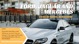 Ford, Jaguar and Mercedes vans Reading, Berkshire | Used Vehicles