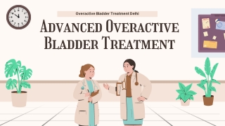 Advanced Overactive Bladder Treatment in Delhi  Epitome Hospital