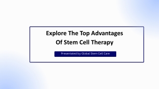 Explore The Top Advantages Of Stem Cell Therapy