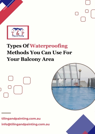 Types Of Waterproofing Methods You Can Use For Your Balcony Area