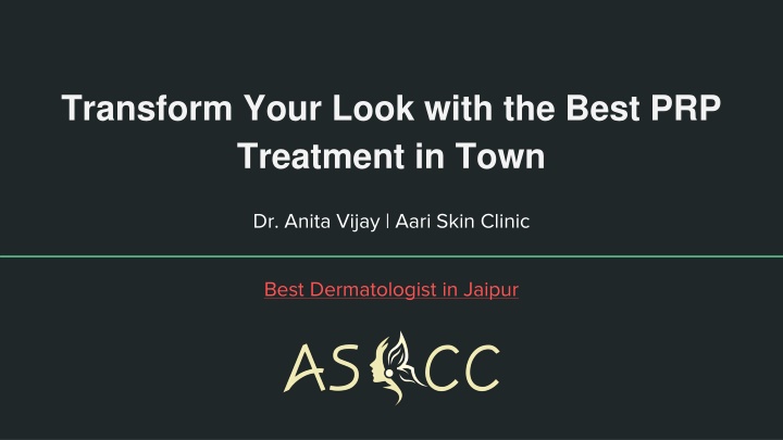 transform your look with the best prp treatment in town