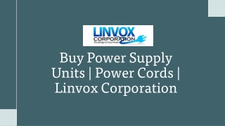 Buy Power Supply Units | Power Cords | Linvox Corporation