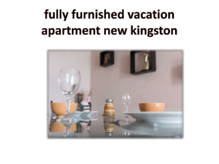 fully furnished vacation apartment new kingston