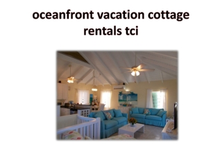 oceanfront vacation cottage rentals tci