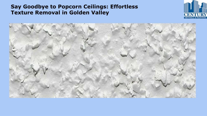 say goodbye to popcorn ceilings effortless